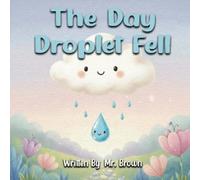 Spencer Brown The Day Droplet Fell (Tascabile)
