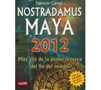 Spencer Carter Nostradamus Maya 2012 (Tascabile)