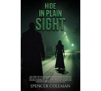 Spencer Coleman Hide in Plain Sight (Tascabile)