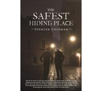 Spencer Coleman The Safest Hiding Place (Tascabile)
