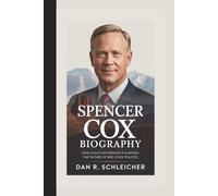 SPENCER COX BIOGRAPHY: How Utah’s Governor is Shaping the Future of Red-State Politics