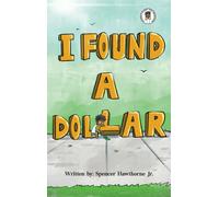 Spencer D Hawthorne I Found A Dollar (Copertina rigida)