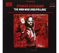 Spencer/Dickinson - The Man Who Lives For Love