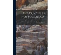 Spencer Herbert The Principles of Sociology (Copertina rigida)
