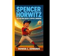 Spencer Horwitz: The kid who never stopped swinging