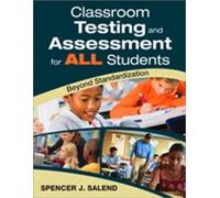 Spencer J. Salend Classroom Testing and Assessment for ALL Students (Tascabile)