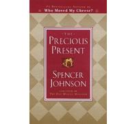 Spencer Johnson, M.D. The Precious Present (Copertina rigida)