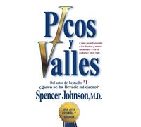 Spencer Johnson Picos y valles (Peaks and Valleys; Spanish edition (Tascabile)