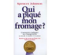 Spencer Johnson Qui a piqué mon fromage: Comment s'adapter au change (Tascabile)