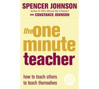 Spencer Johnson The One-Minute Teacher (Tascabile) One Minute Manager