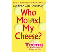 Spencer Johnson Who Moved My Cheese For Teens (Copertina rigida)