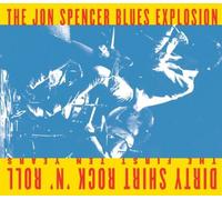 Jon Spencer Blues Explosion Dirty Shirt Rock 'N Roll: The First Ten Years (CD)