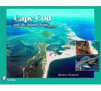 Spencer Kennard Cape Cod and the Islands from Above (Copertina rigida)