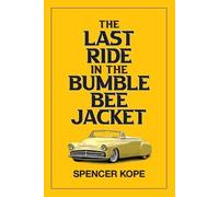 Spencer Kope Last Ride in the Bumblebee Jacket (Tascabile)