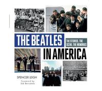 Spencer Leigh The Beatles in America (Copertina rigida)