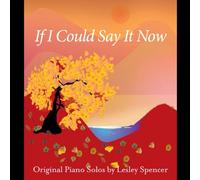 Spencer, Lesley - If I Could Say It Now
