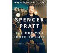 Spencer Pratt The Guy You Loved to Hate (Copertina rigida)