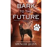 Spencer Quinn Bark to the Future (Tascabile) Chet & Bernie Mystery