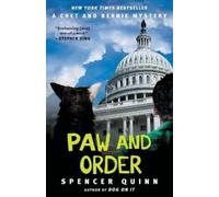 Spencer Quinn Paw and Order (Tascabile) Chet and Bernie Mystery Series