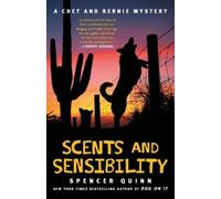 Spencer Quinn Scents and Sensibility (Tascabile) Chet and Bernie Mystery Series