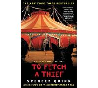 Spencer Quinn To Fetch a Thief (Tascabile) Chet and Bernie Mystery