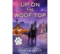 Spencer Quinn Up on the Woof Top (Copertina rigida) Chet & Bernie Mystery