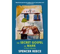 Spencer Reece The Secret Gospel of Mark (Copertina rigida)