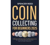 Spencer Reed Coin Collecting for Beginners 2025 (Copertina rigida)