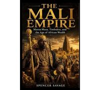 Spencer Savage The Mali Empire (Tascabile) Worlds Empires Collection