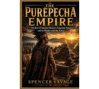 Spencer Savage The Purépecha Empire (Tascabile) Worlds Empires Collection
