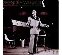 Spencer Wiggins Feed the flame: The Fame and XL recordings Album