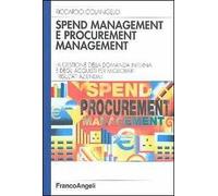 Spend management e procurement management. La gestione della domanda interna e degli acquisti per migliorare i risultati aziendali