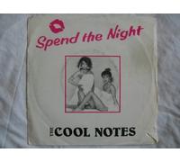 Spend The Night - Cool Notes, The 7" 45