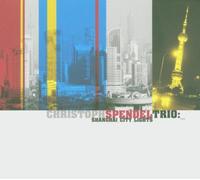 Spendel,Christoph-Trio- - Shanghai City Lights