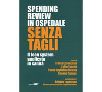 Spendig Review In Ospedale Senza Tagli. Il Lean System Applicato Alla Sanità