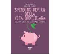 SPENDING REVIEW DELLA VITA QUOTIDIANA - Sabbadini Lia - 2022 - Ultra