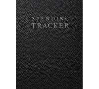 Spending Tracker: A Daily Finance Log for Budgeting, Expense Tracking, Saving Habits and Money Management