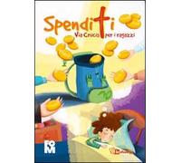 Spenditi. Via Crucis per ragazzi