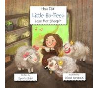 Spenta Saini How Did Little Bo-Peep Lose Her Sheep? (Tascabile)