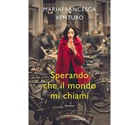 Sperando che il mondo mi chiami