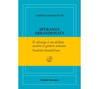 Libri Nadezda Mandel'stam - Speranza Abbandonata. Ediz. Numerata