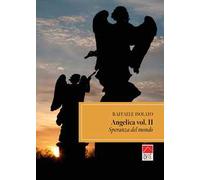 Speranza del mondo. Angelica. Vol. 2