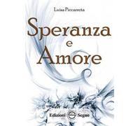 Speranza e amore. Ediz. integrale