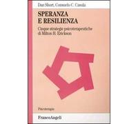 Speranza e resilienza: cinque strategie psicoterapeutiche di Milton H. Erickson