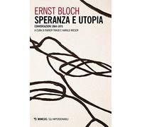 Speranza e utopia. Conversazione 1964-1975