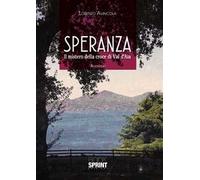 Speranza. Il mistero della croce di Val d'Aia