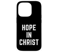 Speranza in Cristo Fede Cristiana Gesù Bibbia Preghiera Culto Custodia per iPhone 14 Pro