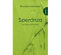 Speranza. La cosa difficile