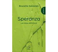 Speranza. La cosa difficile