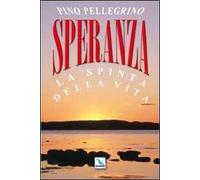 Speranza. La spinta della vita